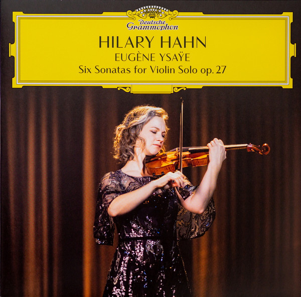 Классика Universal (Aus) Hahn, Hilary - Ysaye: Six Sonatas For Violin Solo Op. 27 (180 Gram Black Vinyl 2LP)\ bruch violin concerto no 1 mutter 1 cd