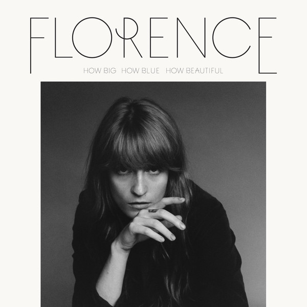 Рок Island Records Group Florence + The Machine, How Big, How Blue, How Beautiful