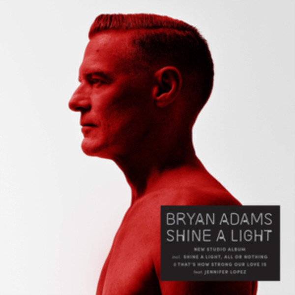 Рок Polydor UK Bryan Adams, Shine A Light (New Artwork / Track Order)